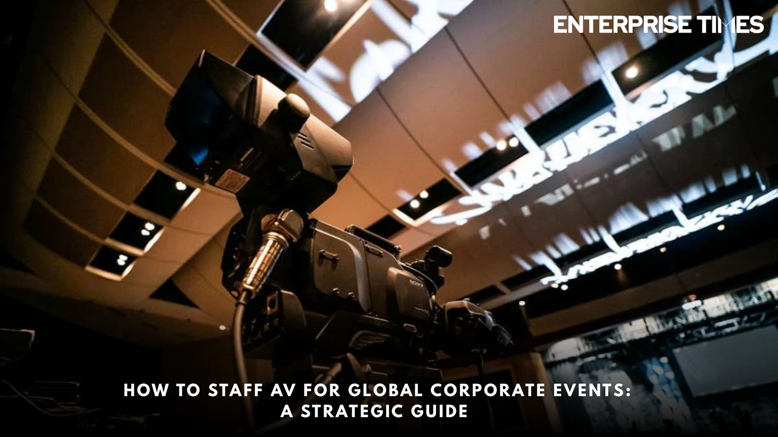 You are currently viewing How to Staff AV for Global Corporate Events: A Strategic Guide