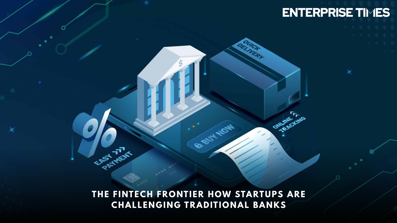 You are currently viewing The FinTech Frontier: How Startups Are Challenging Traditional Banks